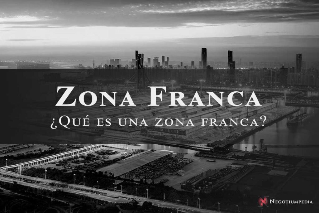que es una zona franca