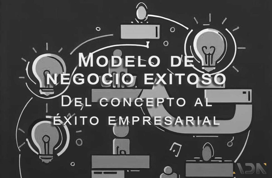 modelo de negociodel concepto al exito empresarial