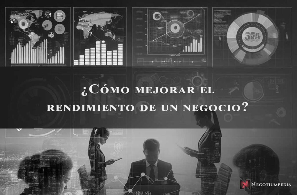 como mejorar el rendimiento de un negocio