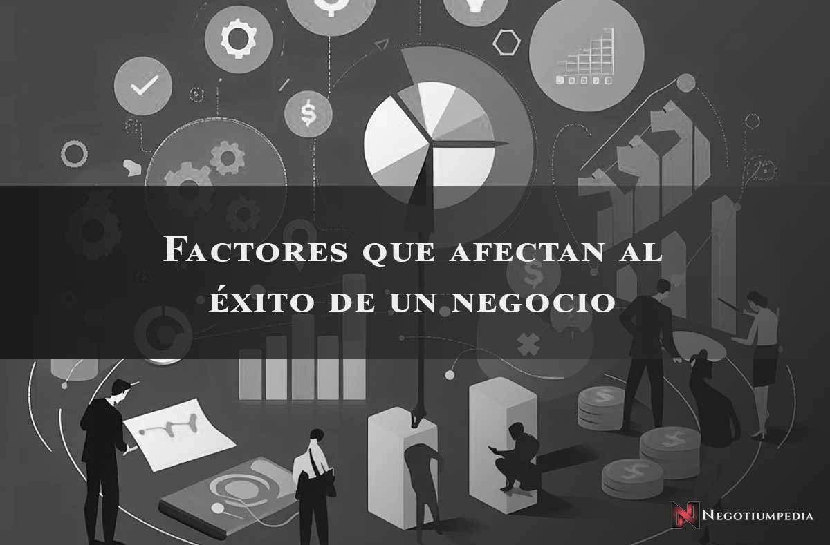 factores que afectan el exito de un negocio