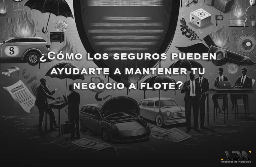 los seguros pueden ayuda a tu negocio